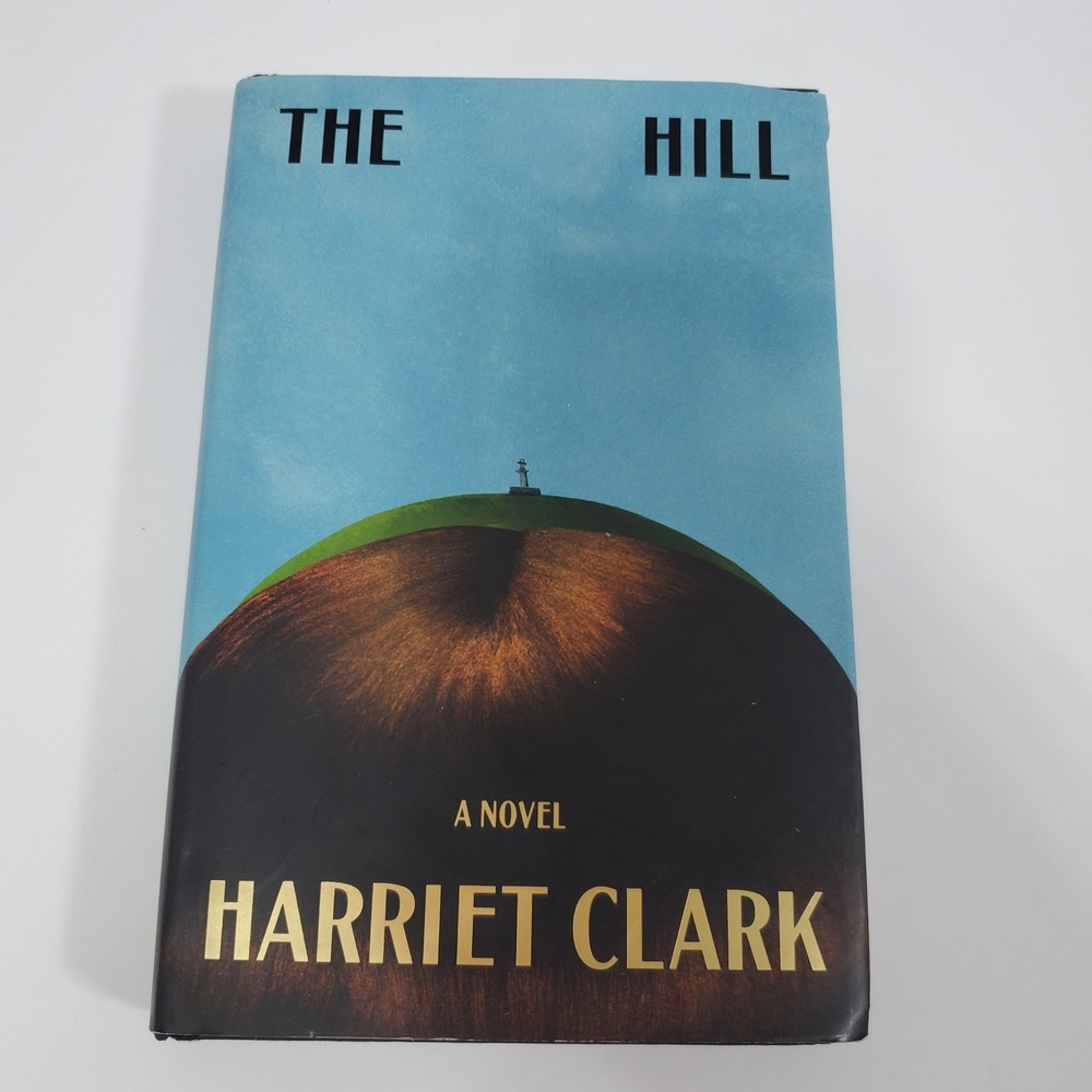 The Hill First Edition Harriet Clark Coming of Age Family Life Fiction Hardcover